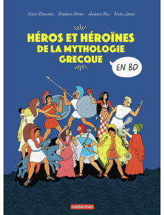 La mythologie en bd - héros et héroïnes de la mythologie grecque