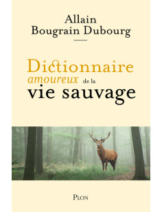 Dictionnaire amoureux de la vie sauvage