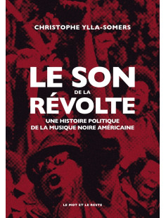 Le son de la révolte - une histoire politique de la musique