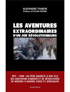 Les aventures extraordinaires d'un juif révolutionnaire