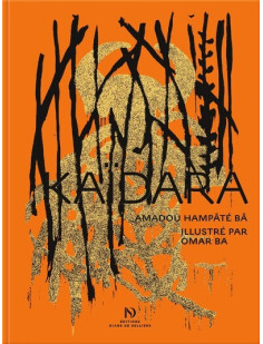 Kaïdara d'amadou hampâté bâ illustré par omar ba