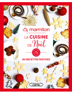 Marmiton - la cuisine de noël - 60 recettes festives