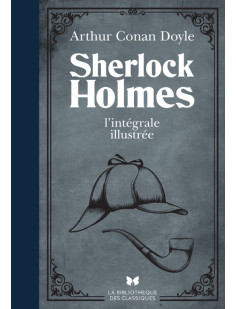 Sherlock holmes - l'intégrale illustrée