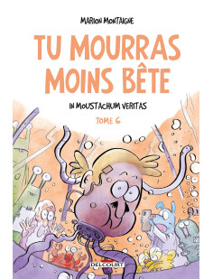 Tu mourras moins bête t06