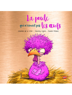 La poule qui n'aimait pas les oeufs - collector