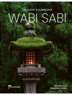 Wabi sabi - en quête d'harmonie