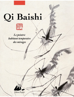 Qi baishi - le peintre habitant temporaire des mirages