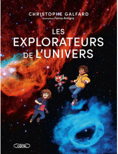 Les explorateurs de l'univers