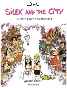 Silex and the city - tome 6 - merci pour ce mammouth !