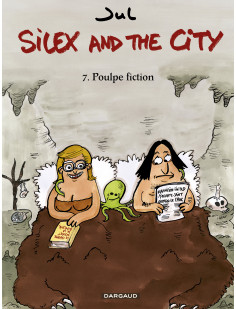 Silex and the city - tome 7 - poulpe fiction