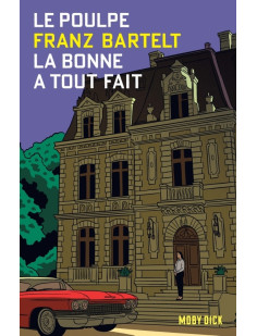 Le poulpe tome 3 : la bonne a tout fait