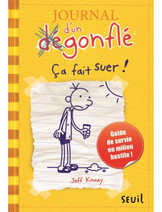 Journal d'un dégonflé - tome 4 - ça fait suer !