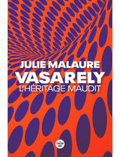 Vasarely, l'héritage maudit