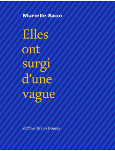 Elles ont surgi d'une vague
