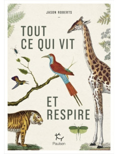 Tout ce qui vit et respire