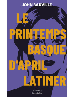 Le printemps basque d'april latimer