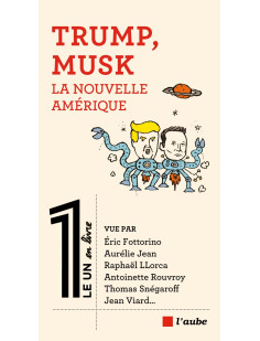 Trump, musk. la nouvelle amérique