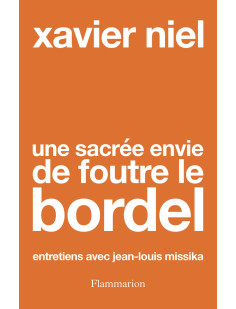 Une sacrée envie de foutre le bordel