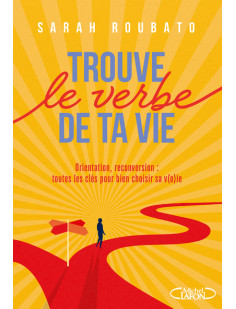 Trouve le verbe de ta vie