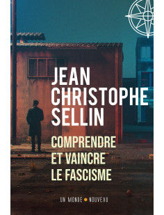 Comprendre et vaincre le fascisme