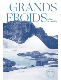 Grands froids - mémoires des pôles