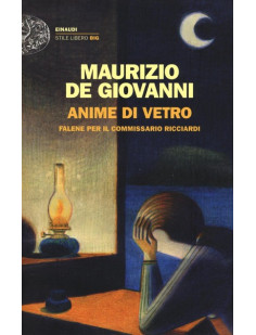 Anime di vetro - falene per il commissario ricciardi