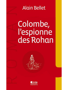 Colombe, l'espionne des rohan