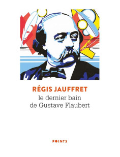 Le dernier bain de gustave flaubert