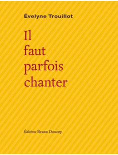 Il faut parfois chanter