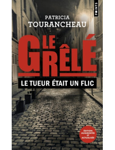 Le grêlé : le tueur était un flic