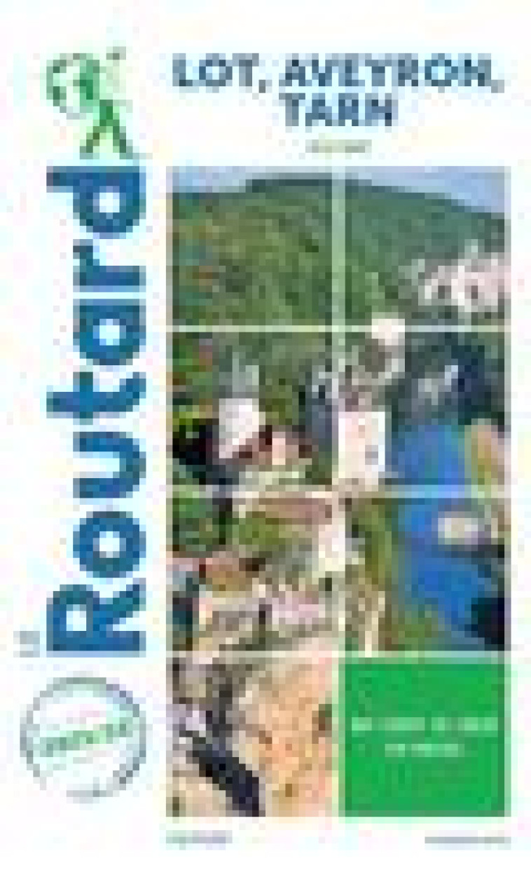 GUIDE DU ROUTARD LOT, AVEYRON, TARN 2021/22 - XXX - HACHETTE