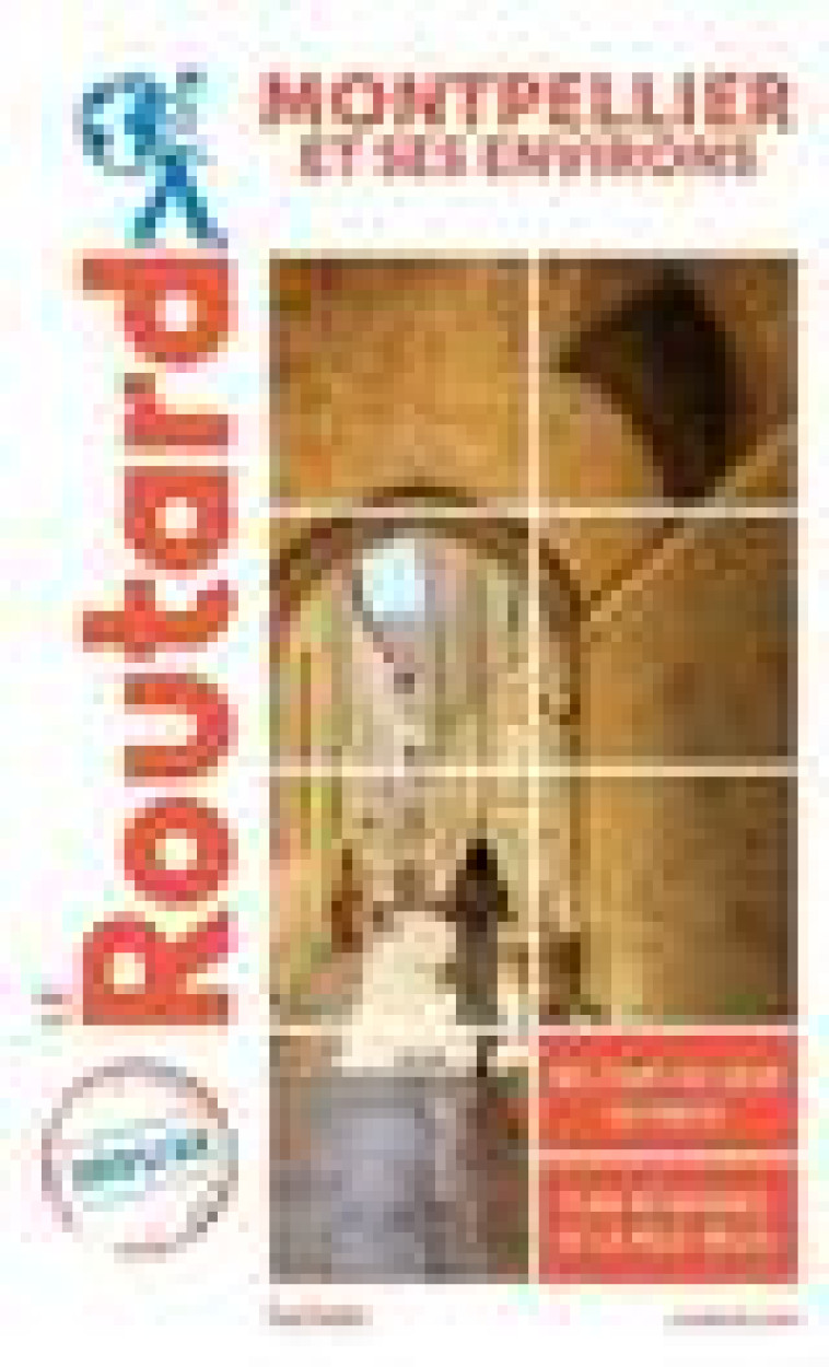 GUIDE DU ROUTARD MONTPELLIER ET SES ENVIRONS 2021/22 - XXX - HACHETTE