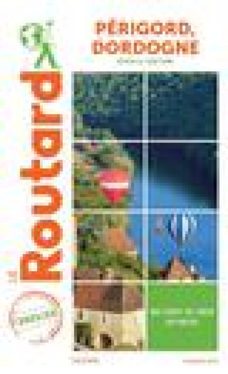 GUIDE DU ROUTARD PERIGORD, DORDOGNE 2021/22 - XXX - HACHETTE