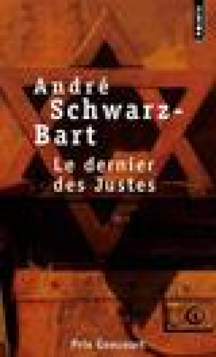 LE DERNIER DES JUSTES - SCHWARZ-BART ANDRE - SEUIL