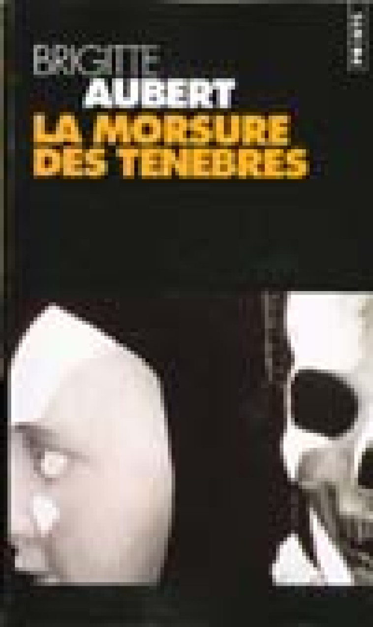 LA MORSURE DES TENEBRES - AUBERT BRIGITTE - SEUIL