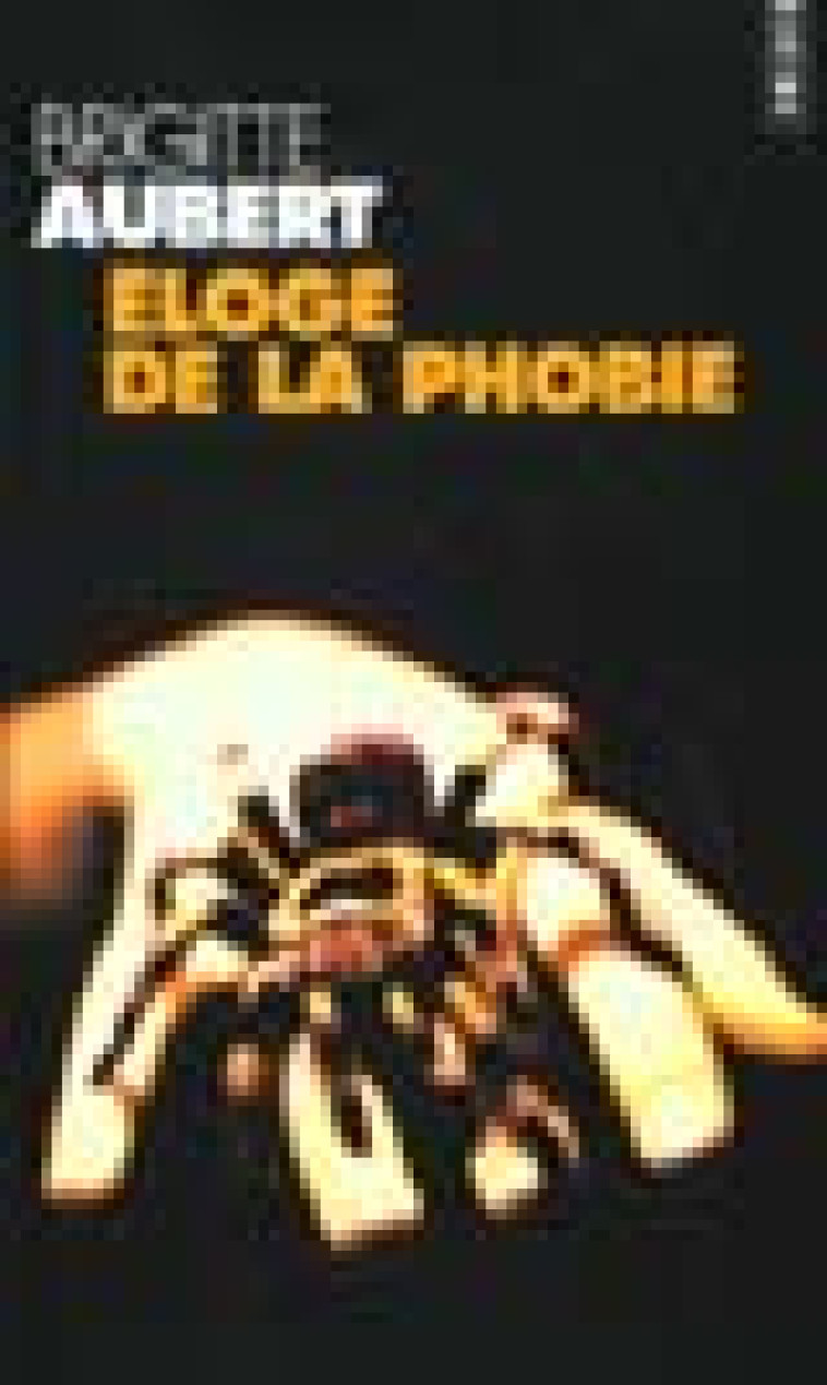 ELOGE DE LA PHOBIE - AUBERT BRIGITTE - SEUIL