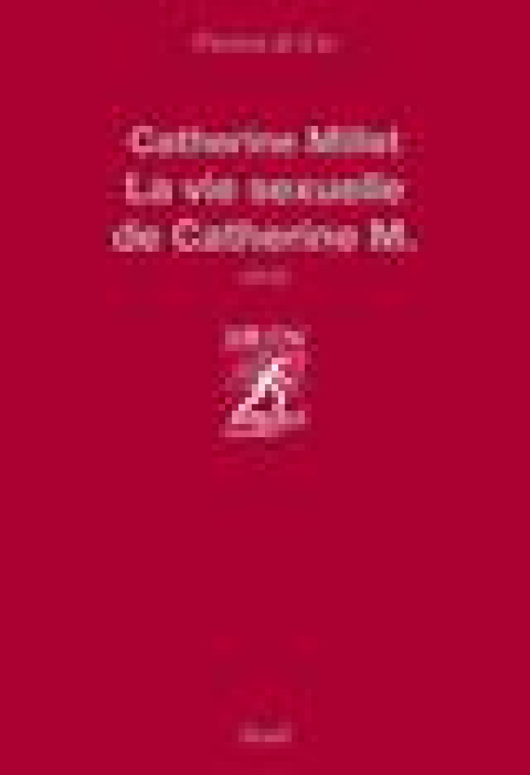 LA VIE SEXUELLE DE CATHERINE M. ((NOUVELLE EDITION COLLECTOR)) - MILLET CATHERINE - Seuil