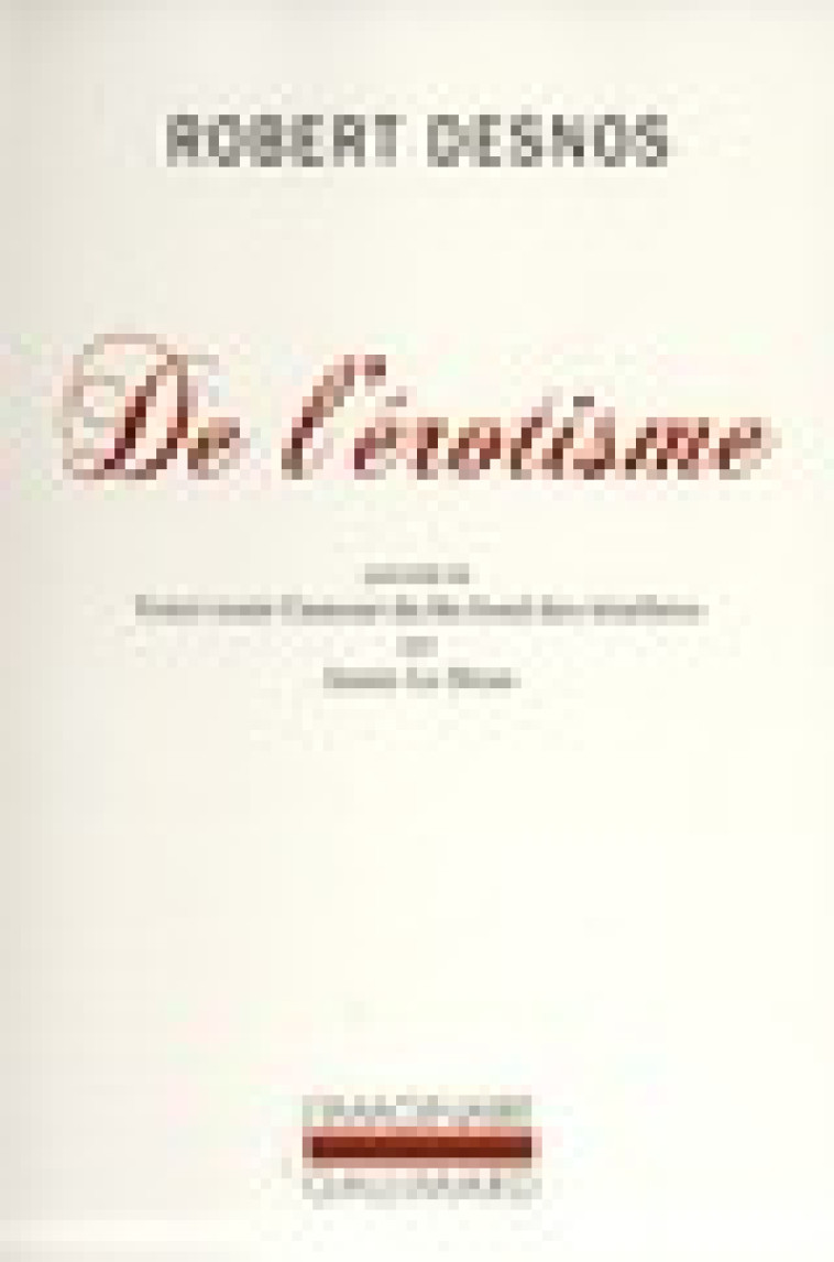 DE L'EROTISME - CONSIDERE DANS SES MANIFESTATIONS ECRITES ET DU POINT DE VUE DE L'ESPRIT MODERNE - DESNOS ROBERT - Gallimard