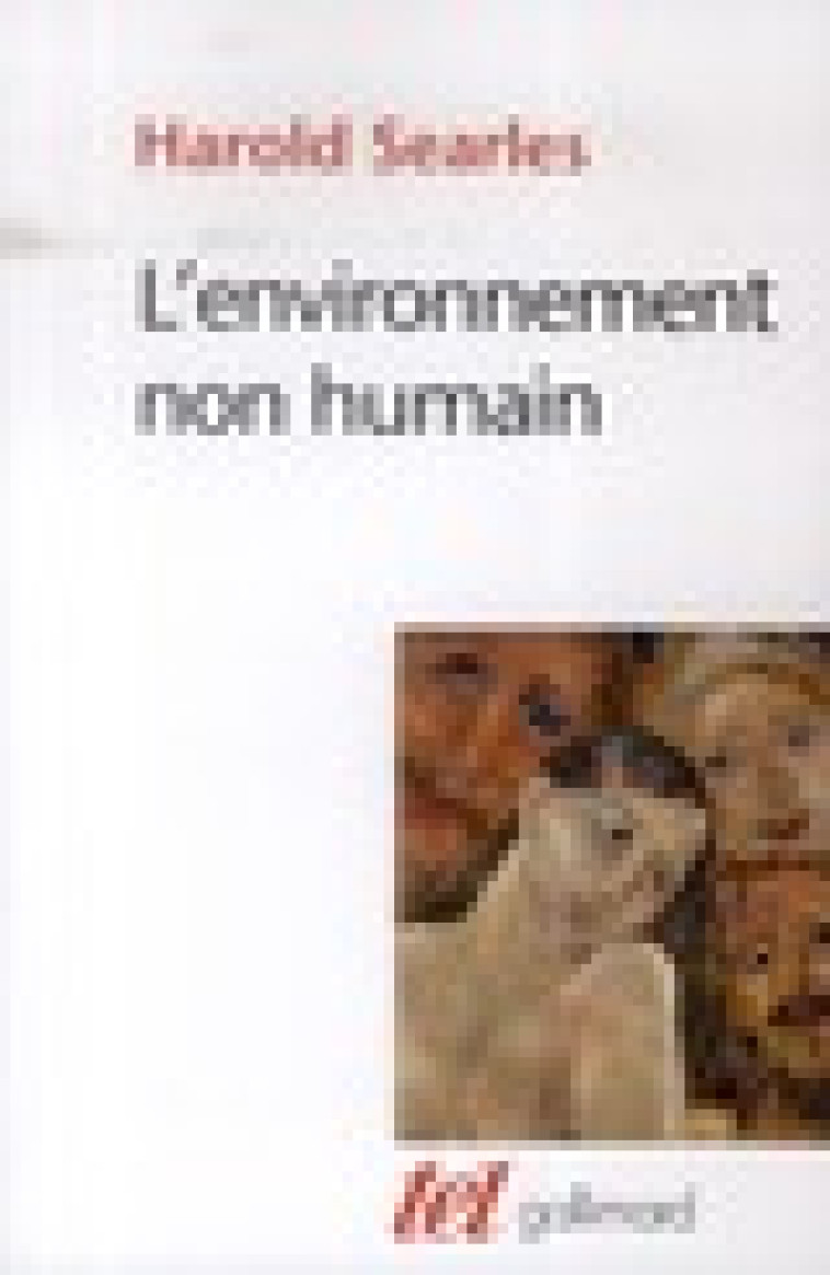 L'ENVIRONNEMENT NON HUMAIN - SEARLES HAROLD - Gallimard