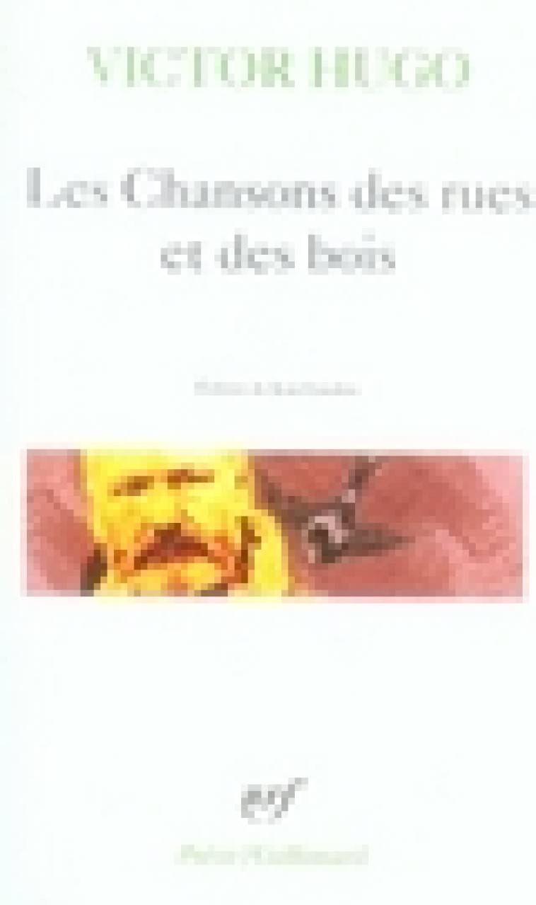 LES CHANSONS DES RUES ET DES BOIS - HUGO VICTOR - GALLIMARD