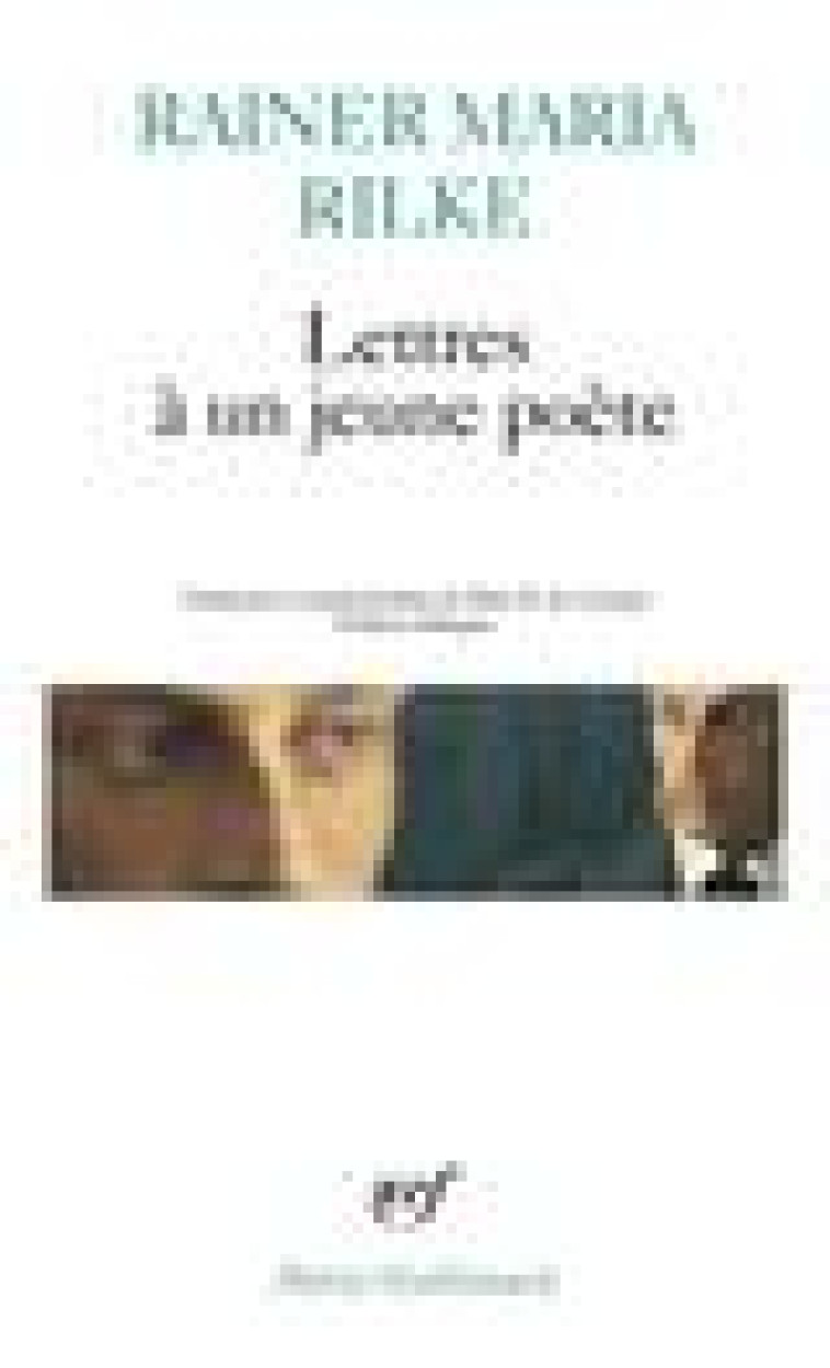 LETTRES A UN JEUNE POETE / LE POETE /LE JEUNE POETE - RILKE RAINER MARIA - GALLIMARD