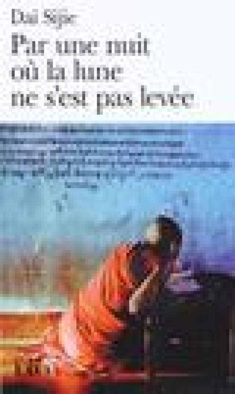 PAR UNE NUIT OU LA LUNE NE S'EST PAS LEVEE - DAI SIJIE - GALLIMARD