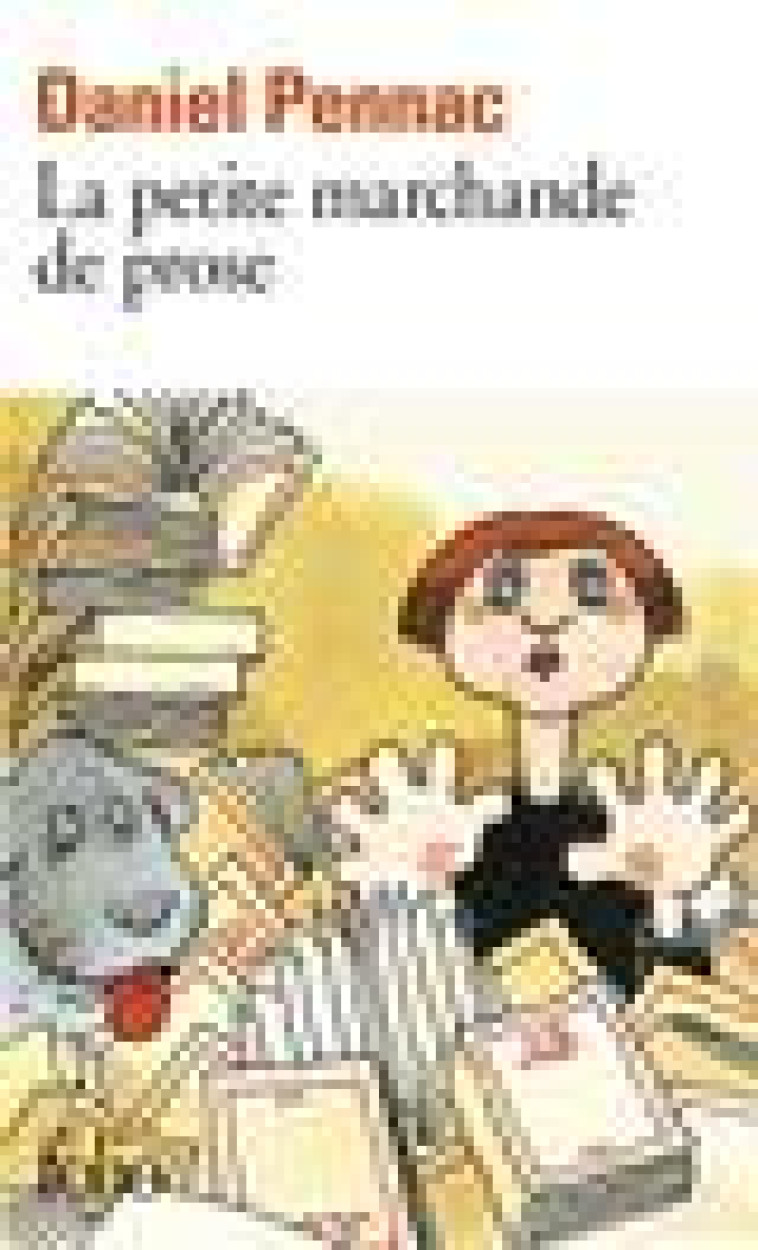 LA PETITE MARCHANDE DE PROSE - PENNAC DANIEL - GALLIMARD