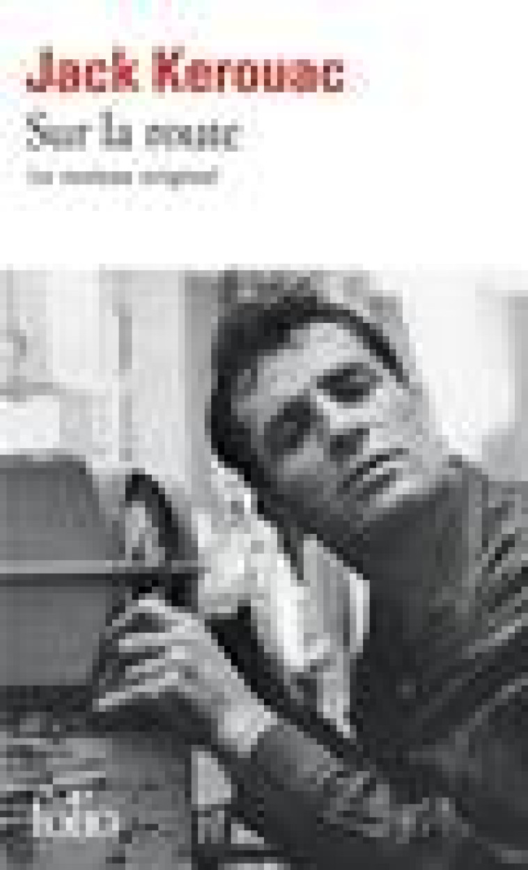 SUR LA ROUTE - LE ROULEAU ORIGINAL - KEROUAC/KUPETZ - GALLIMARD