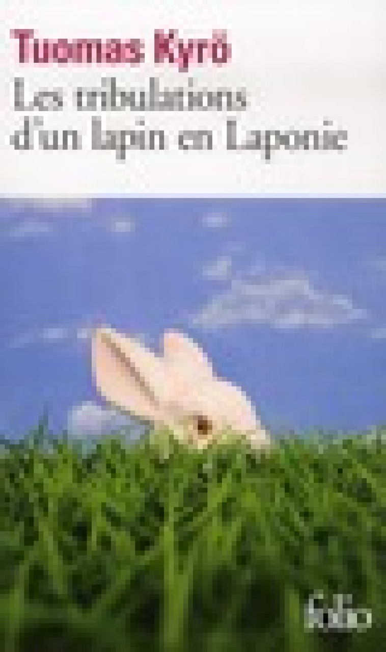 LES TRIBULATIONS D'UN LAPIN EN LAPONIE - KYRO TUOMAS - Gallimard