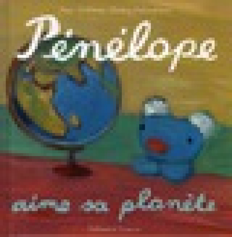 PENELOPE AIME SA PLANETE - GUTMAN/HALLENSLEBEN - Gallimard-Jeunesse