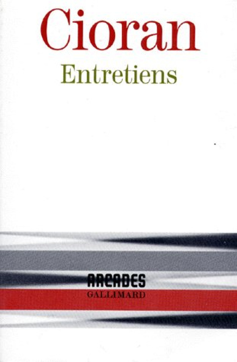 ENTRETIENS - CIORAN - GALLIMARD