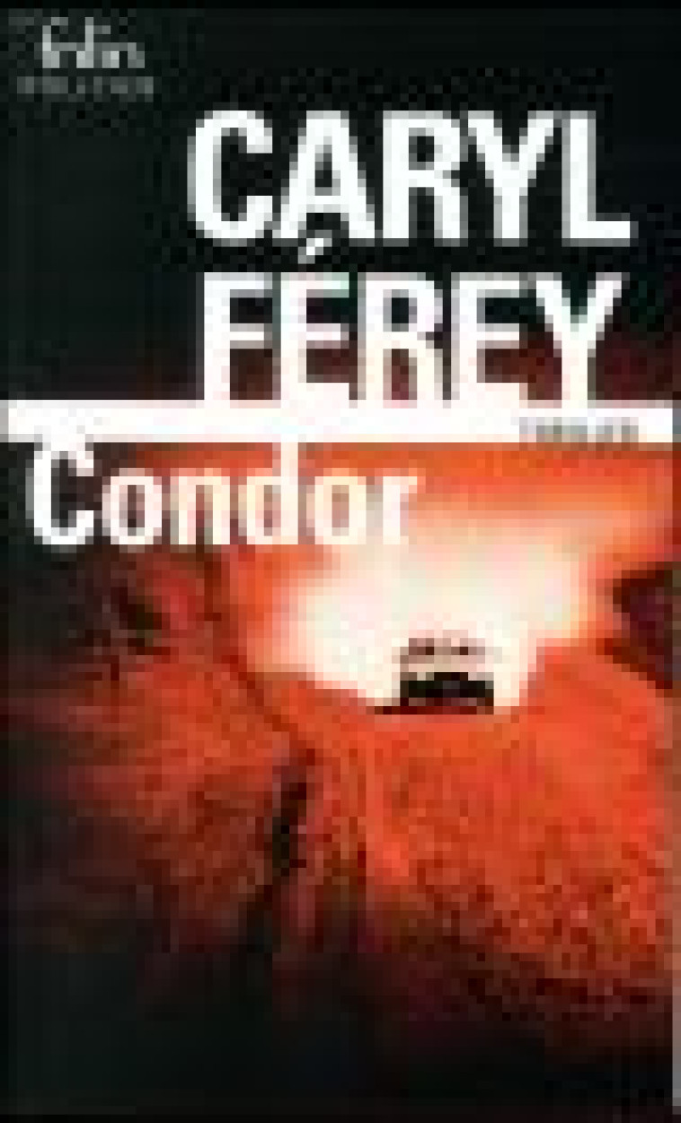 CONDOR - FEREY CARYL - GALLIMARD