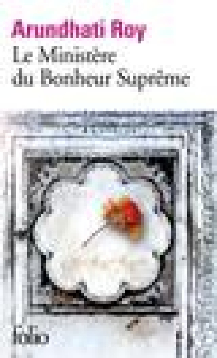 LE MINISTERE DU BONHEUR SUPREME - ROY ARUNDHATI - GALLIMARD