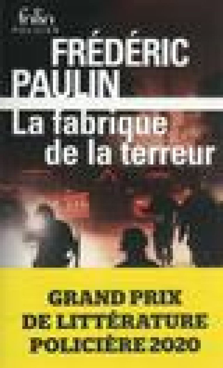 LA FABRIQUE DE LA TERREUR - PAULIN FREDERIC - GALLIMARD